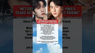 “Fans Shocked as #WangYibo Breaks Down After #AlanYu’s Death 💔 #cdrama #chineseactor #celebritynews