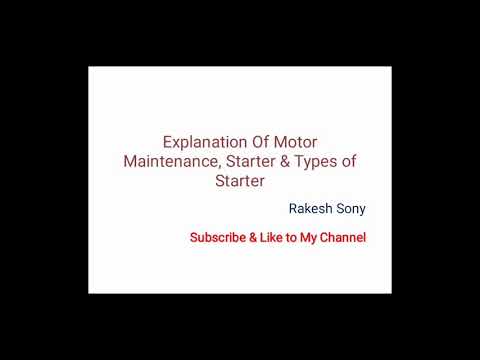 Explanation of Electrical motor maintenance, motor starter and types of starter
