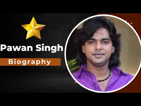pawan singh biography | the story of pawan singh
