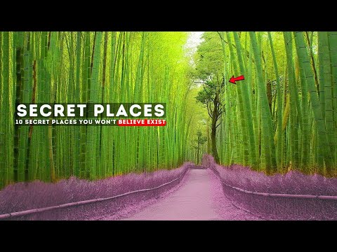 10 Secret Places You Won’t Believe Exist