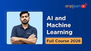 AI and Machine Learning Full Course 2026 [FREE] | AI and Machine Learning Tutorial | Simplilearn