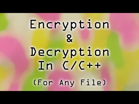 How to Encrypt & Decrypt files with a CUSTOM key in C/C++ || Encryption & Decryptinon
