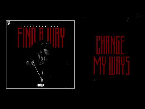 FIND A WAY - CHANGE MY WAYS (SELFMADE KEV) OFFICIAL AUDIO