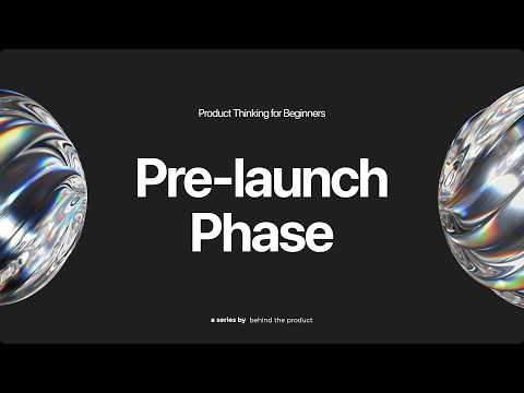 7. Pre-launch Phase