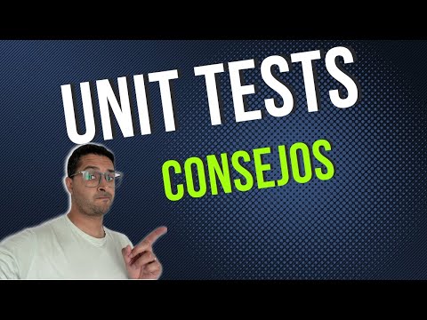 5 CONSEJOS Para MEJORAR tus UNIT TESTS (Test unitarios)