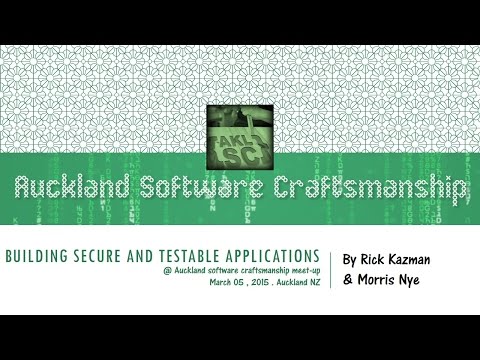Building Secure and Testable Applications - Part I