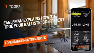 James Eagleman Explains How to True Your Ballistic Coefficient #ballistic
