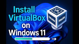 Install VirtualBox on Windows 11 (2025 Guide) — Fast & Easy Setup