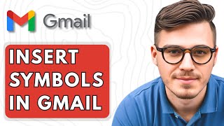 How To Insert Symbols In Gmail [2025 Guide]