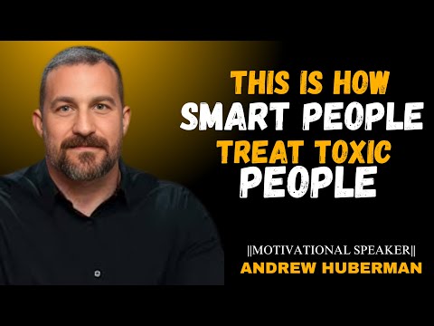 Neuroscience of Toxic People - Dr. Andrew Huberman's Survival Guide