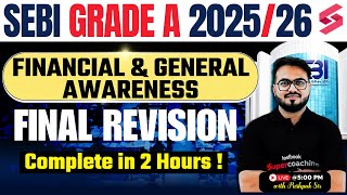 SEBI Grade A Financial and General Awareness 2025 | SEBI Grade A Current Affairs Final Revision 2025