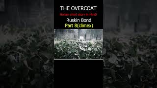 The overcoat by Ruskin Bond part8@Readable1 #ruskin_bond #shortstory #horrorstories #hindistories