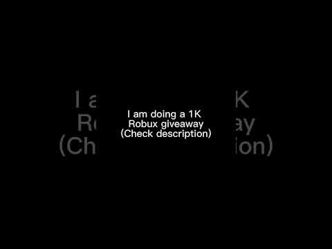 Doing 1K Robux Giveaway!