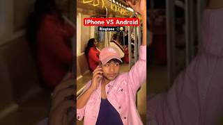 iPhone VS Android ( ringtone ) 📲😂 #shorts #shortsvideo #youtubeshorts #viralvideo #comedy #funny