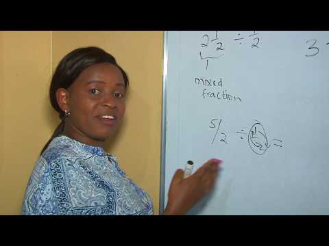 Division of a mixed fraction by a fraction for grade 6 and 7 - Mwalimu Miriam