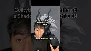 Guiltythree Just Confirmed a Shadow Slave WEBTOON Teaser?! #shadowslave #anime #manhwa #isekai