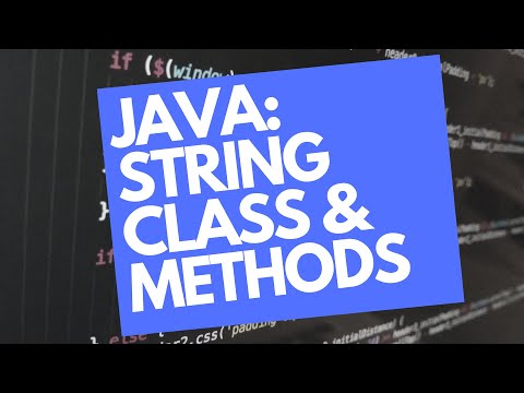 JAVA BEGINNERS 5: STRING CLASS JAVA and STRING METHODS