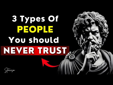 3 Types of People You Should Never Trust | Marcus Aurelius Stoicism