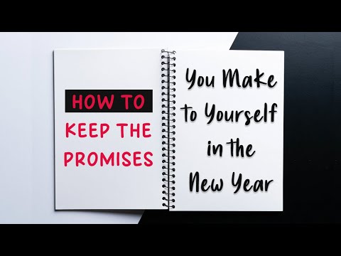 How to Keep the Promises You Make to Yourself in the New Year