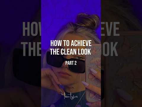 ✨how to achieve the clean look pt.2 👀  #shortsfeed #viral #aesthetic #glowup