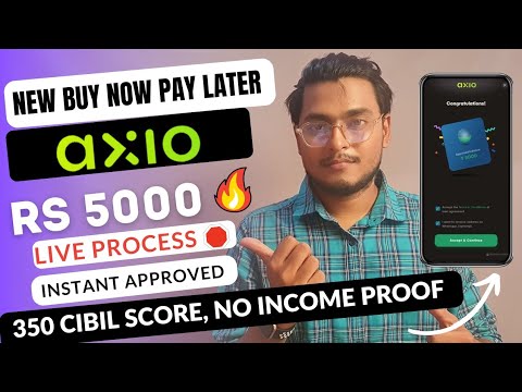 new buy now paylater app,Axio New Pay Later App 2022,350 cibil score,Without Income Proof
