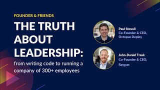 The Truth About Leadership: From Writing Code to Running a Company