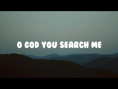 O God, You Search Me ( Lyrics ) | B Farrel | Let's Walk With Jesus | Christian Lyrics song