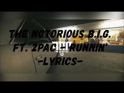 The Notorious B.I.G. ft. 2Pac - Runnin' (Izzamuzzic Remix)-LYRICS-