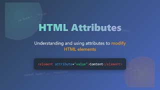 HTML Attributes: A Beginner's Guide to Modifying HTML Elements