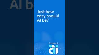 Just how easy should AI be?