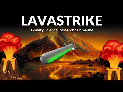Submarine was struck by LAVA? (Gravity Science Research Submarine Lavastrike)