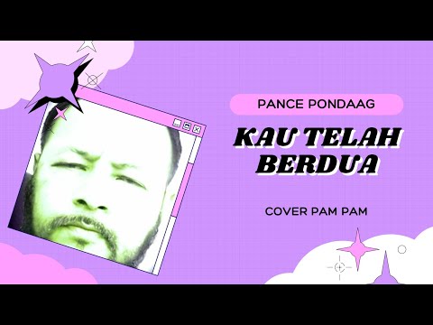 KAU TELAH BERDUA | BY PANCE PONDAAG | COVER PAM PAM