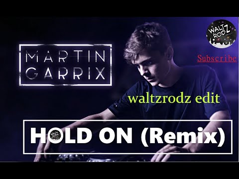 Martin Garrix,Matisse Sadko feat.Michel Zitron-Hold On(WaltzRodzRemix) #HoldOn #Garrix #MatisseSadko