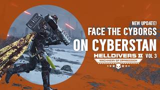 🔴NEW UPDATE 🔴WE ARE ON CYBERSTAN! VOL.3 #helldivers2