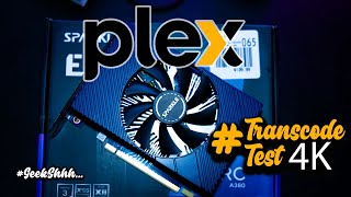 Intel A380 #Plex 4K Transcode Test #Arc #GPU
