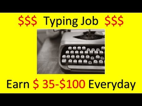 Typing job that Earn $35 - $100 Everyday