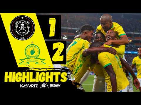 ORLANDO PIRATES vs MAMELODI SUNDOWNS ‣ ALL GOALS & HIGHLIGHTS ‣ BETWAY PSL 2025/26