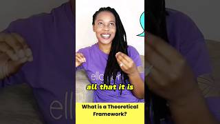 What is a Theoretical Framework really? simple explanation.