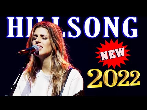 Best Of Hillsong United ✝️Playlist Hillsong Praise & Worship Songs Greatest Hillsong Collection 2022