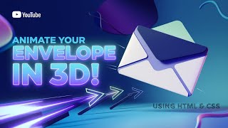 Create a 3D Envelope Animation Using HTML & CSS | Step-by-Step Guide" 💌🎨