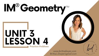 Unit 3 Lesson 4 Practice Problems IM® GeometryTM authored by Illustrative Mathematics®