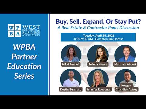 Buy, Sell, Expand, Or Stay Put? A Real Estate & Contractor Panel Discussion WPBA Community Breakfast