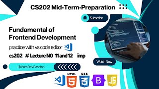 CS202 Short Lecture 11 and 12 | Fundamental Of Frontend Development  | Midterm Lectures