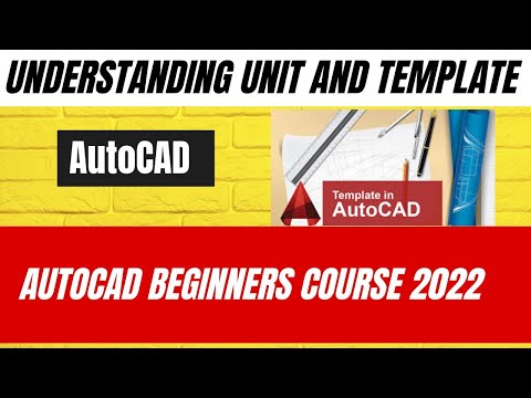 Understanding unit and template I  AutoCAD Beginners course 2022 I Introduction to AutoCAD I