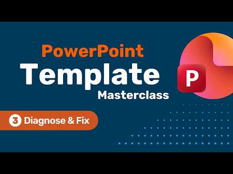 PowerPoint Template Masterclass - Part Three - Common Problems and How to Fix Them