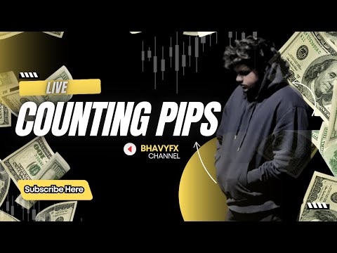 COUNTING PIPS | FOREX LIVE | bhavyfx