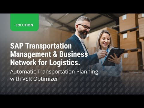 SAP TM & Business Network for Logistics. Automatic Transportation Planning with VSR Optimizer