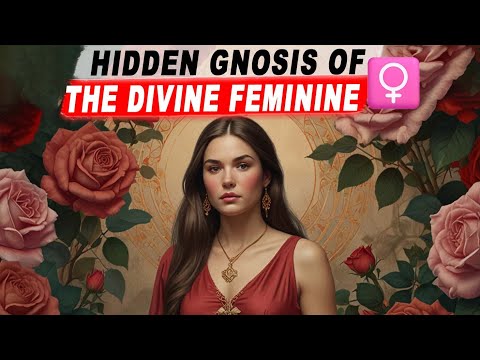 ♀️ Reclaiming the Hidden Gnosis of the Divine Feminine♀️