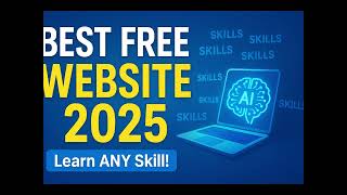 The Best Free Website to Learn Any Skill in 2025 🚀