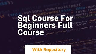 Sql course for beginners full course